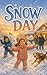Snow Day: Tracey's First Sn...