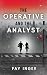 The Operative and the Analyst