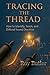 Tracing the Thread: How to ...