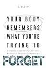 Your Body Remembe...