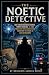 The Noetic Detective: How C...