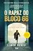 O Rapaz do Bloco 66 (Heroic Children of World War II Book 1)