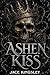 ASHEN KISS: A Dark Wolf Que...