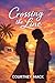Crossing the Line (Love on Sirona Isle Book 1)