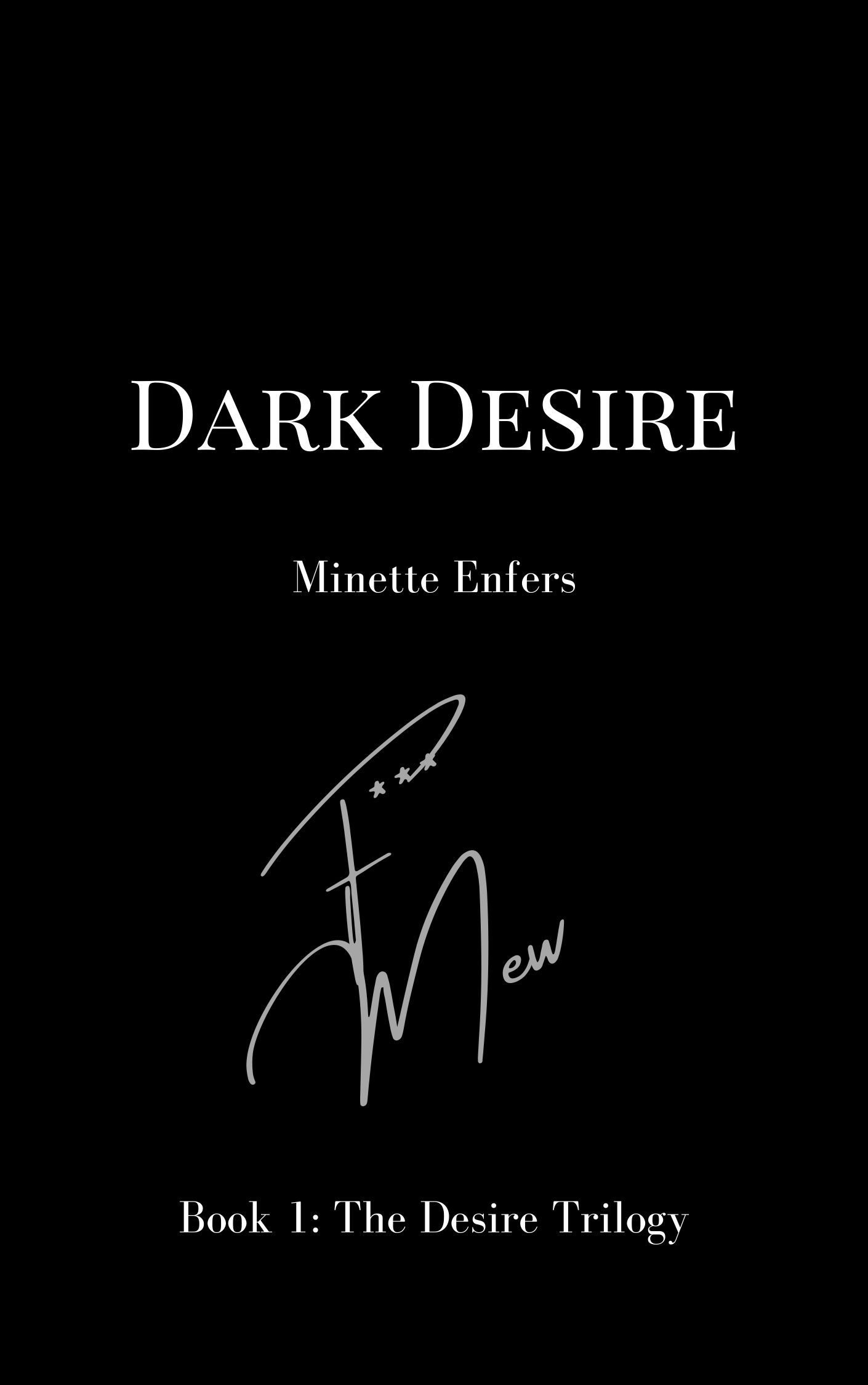 Dark Desire: Book 1: A Domme and Male submissive Trilogy (The Desire Trilogy)