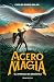 Acero y magia 1 - El aprendiz de Argéntea (Spanish Edition)