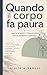 Quando il corpo fa paura: c...