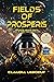 Fields of Prosperis by Claudia LeBoeuf Fields of Prosperis by Claudia LeBoeuf