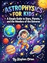 Astrophysics for ...