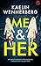 Me & Her by Kaelin Wennerberg