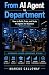 From AI Agent to Department...