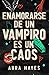 Enamorarse de un vampiro es un caos by Aura Hayes