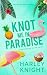 Knot Me In Paradise: A Cozy Omegaverse Romance (Whispering Grove)