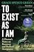 To Exist As I Am