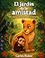 El jardin de la amistad: Un...