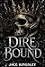 DIRE BOUND: A Fated Enemies...
