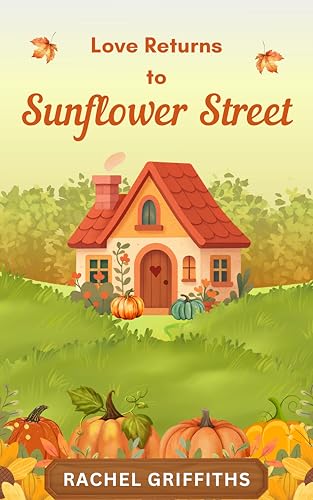 Love Returns to Sunflower Street (Kindle Edition)