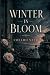 WINTER IN BLOOM