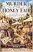 Murder at the Honey Fair: A...