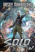 Solo (Book #7): A Progression Fantasy Series