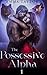 The Possessive Alpha 1: Ene...