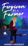 Forgiven by a Farmer