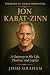 Jon Kabat-Zinn: A Gateway t...