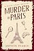 Murder in Paris: An absolutely addictive cozy mystery (Hazel Chase Mysteries Book 1)