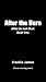 After the Burn (After the Ash Duet Book 2)