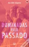 Dominadas pelo Pa...