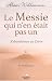 Le Messie qui n’en était pa...