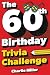 The 60th Birthday Trivia Ch...