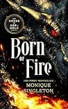 Born of Fire: A D...