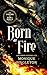 Born of Fire A Dark Dragon Rider Romantasy by Monique Singleton