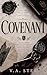Covenant: A Dark Academia Romance with a Secret Society, Forced Proximity, a Marriage Pact, and an Obsessive Morally Gray Hero
