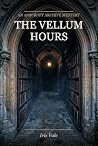 The Vellum Hours:...