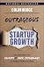 Outrageous Startup Growth: ...