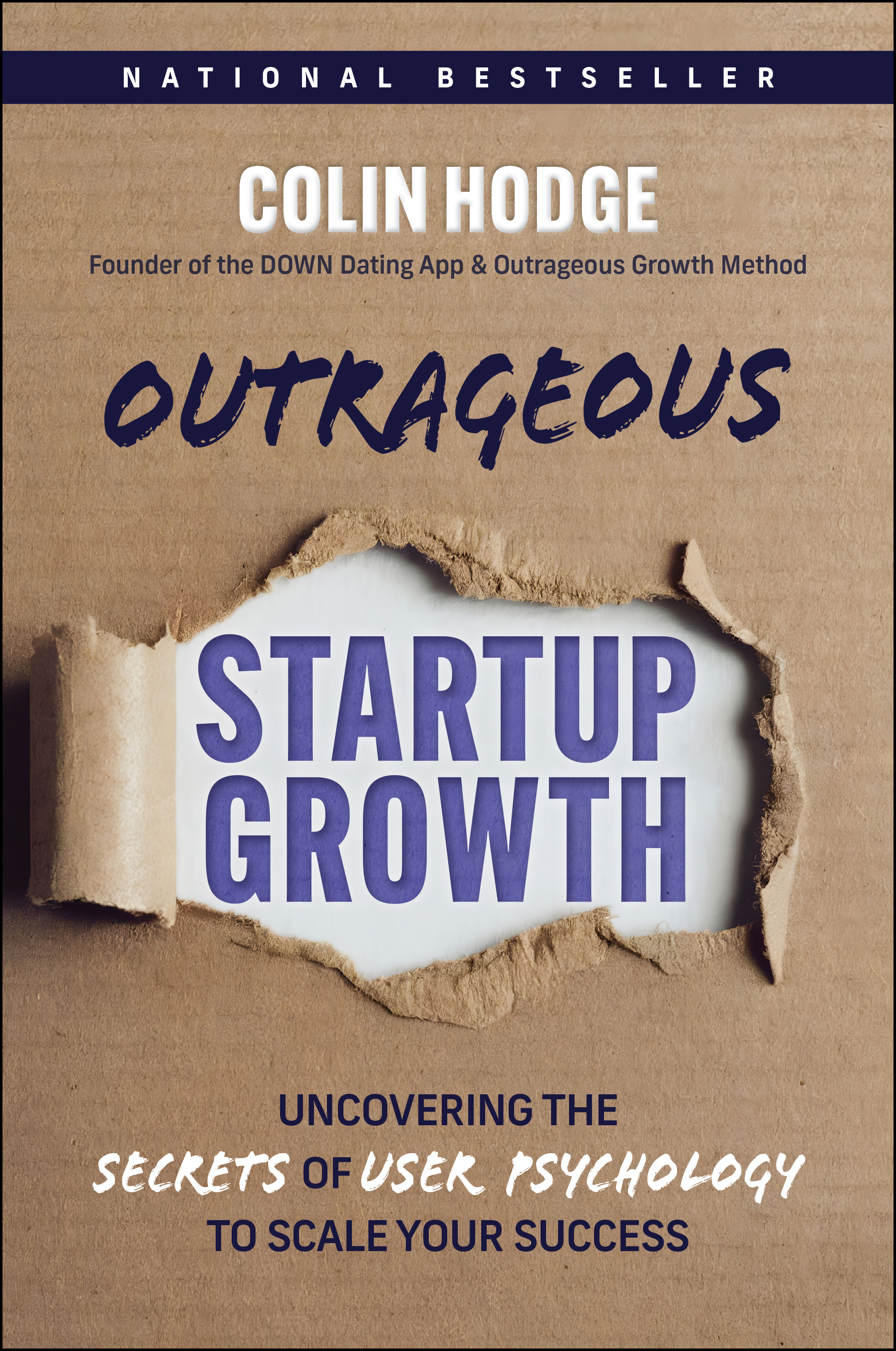 Outrageous Startup Growth: Uncovering the Secrets of User Psychology to Scale Your Success