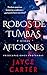 Robos de tumbas y otras afi...
