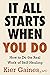 It All Starts When You Do: How to Do the Real Work of Self-Healing