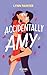 Accidentally Amy (French Edition)