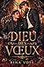 Dieu des Vœux: Une Dark Rom...