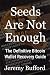 Seeds Are Not Enough: The D...