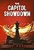 The Capitol Showdown: A His...