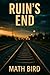 Ruin's End: a dark British ...