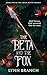 The Beta and The Fox: Book ...