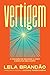 Vertigem: A coragem de encarar o vazio e escutar seu corpo (Portuguese Edition)