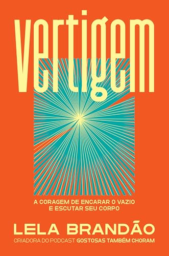 Vertigem: A coragem de encarar o vazio e escutar seu corpo (Portuguese Edition)