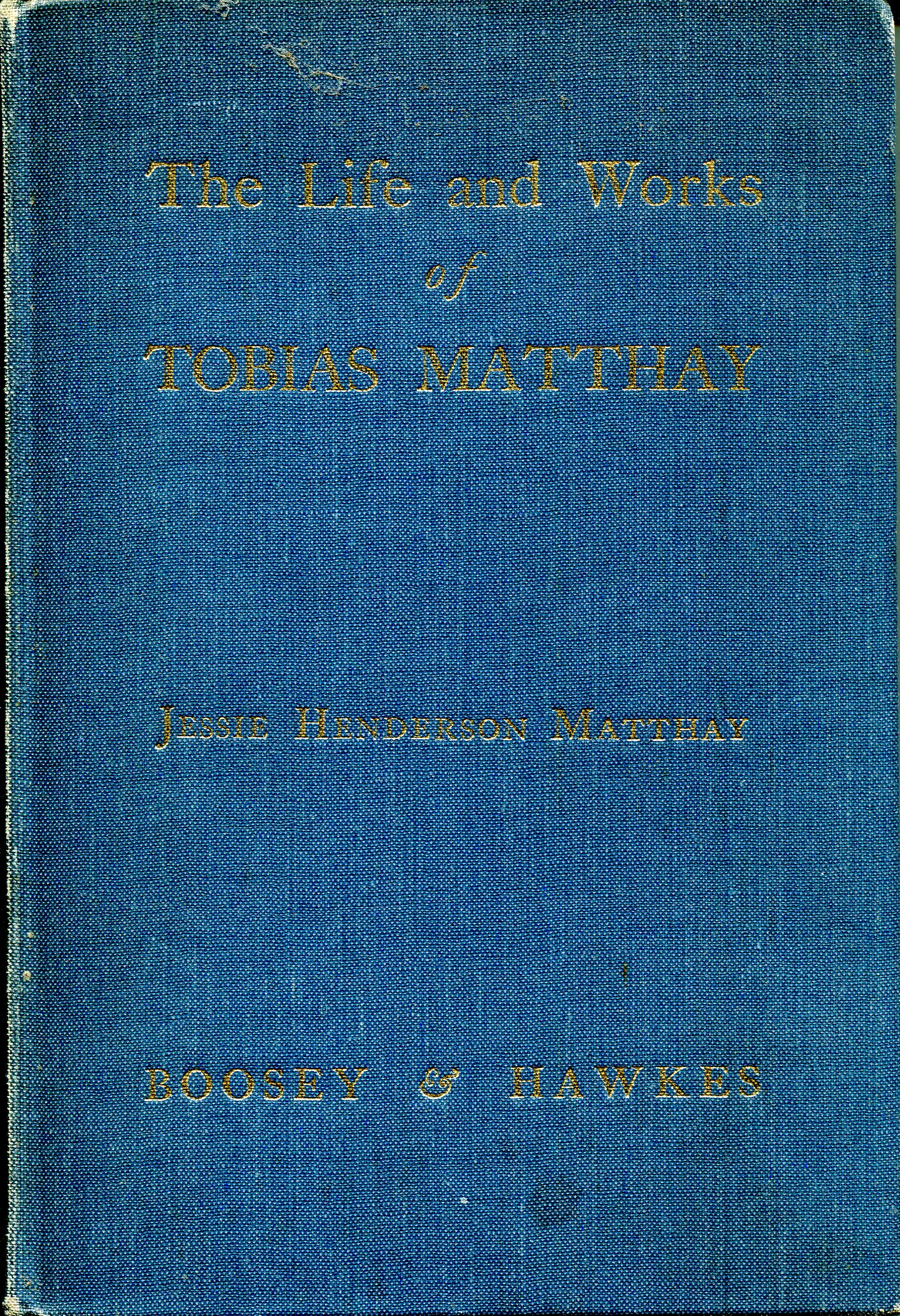 The Life and Works of Tobias Matthay