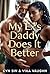 My Ex’s Daddy Does It Better